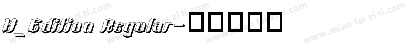 H_Edition Regular字体转换